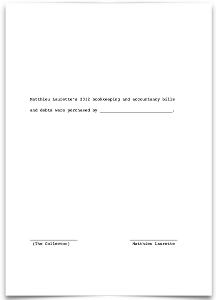 «Matthieu Laurette’s 2012 bookkeeping and accountancy bills and debts were purchased by _____________.»