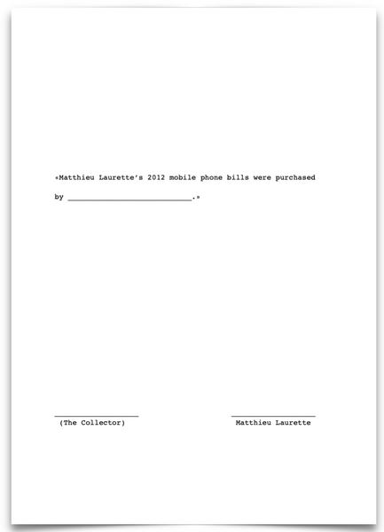« Matthieu Laurette’s 2012 mobile phone bills were purchased by _____________.»